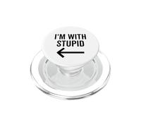 C'est drôle, Je suis avec Une Blague Stupide et Une flèche pointant vers la Gauche PopSockets PopGrip pour MagSafe