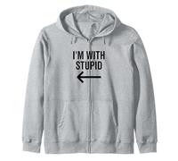C'est drôle, Je suis avec Une Blague Stupide et Une flèche pointant vers la Gauche Sweat à Capuche