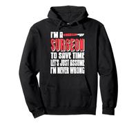 C'est drôle, Je suis Chirurgien pour Gagner du Temps, supposons Simplement Que C'est Un Cadeau Sweat à Capuche