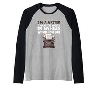 C'est drôle, Je suis écrivain, Je Fais Travailler Les Voix de ma tête pour Moi Manche Raglan