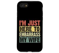 C'est drôle, je suis juste là pour embarrasser ma femme en disant une blague sur mon mari Coque pour iPhone SE (2020) / 7 / 8