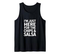 C'est drôle, Je suis Juste là pour Le Dicton « Chips and Salsa » Débardeur