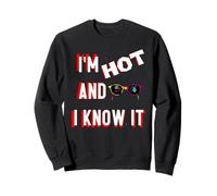 C'est drôle, Je suis Sexy et tu Le Sais Sweatshirt