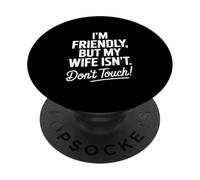 C'est drôle, Je suis sympathique, mais ma Femme ne Le Dit Pas. PopSockets PopGrip Adhésif