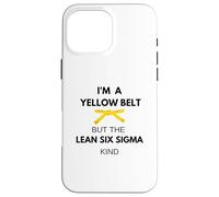 C'est drôle, je suis une ceinture jaune mais c'est du genre Lean Six Sigma Coque pour iPhone 16 Pro Max