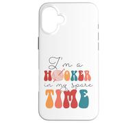 C'est drôle, Je suis Une prostituée Pendant Mon Temps Libre Coque pour iPhone 16 Plus