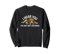 C'est drôle, Je t'entends, Je n'écoute Tout Simplement Pas Sweatshirt