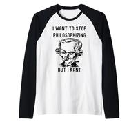 C'est drôle, je veux arrêter de philosopher, mais je veux Kant Philosophie B Manche Raglan