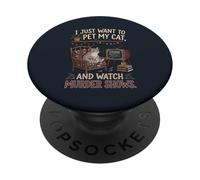 C'est drôle, Je Veux Juste caresser Mon Chat et Regarder des émissions meurtrières 1 PopSockets PopGrip Adhésif