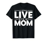 C'est drôle, Je vis Toujours avec ma mère Je vis avec ma mère T-Shirt