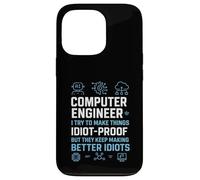 C'est drôle, j'essaie de rendre les choses à l'épreuve des idiots | Génie informatique Coque pour iPhone 13 Pro