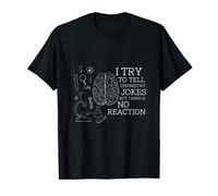 C'est drôle, j'essaye de raconter des blagues sur la chimie T-Shirt