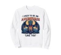 C'est drôle, j'étais Un aventurier comme toi. Sweatshirt
