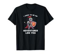 C'est drôle, j'étais Un aventurier comme toi. T-Shirt