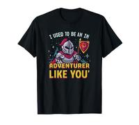 C'est drôle, j'étais Un aventurier comme toi. T-Shirt