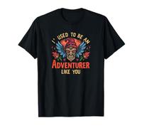 C'est drôle, j'étais Un aventurier comme toi. T-Shirt