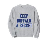 C'est drôle : Keep Buffalo a Secret Sweatshirt