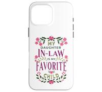 C'est drôle, ma Belle-Fille est ma Famille Florale préférée Coque pour iPhone 16 Pro Max