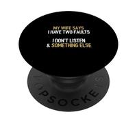 C'est drôle, ma femme dit que j'ai deux défauts, blague sarcastique sur mon mari PopSockets PopGrip Adhésif