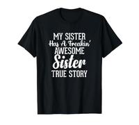 C'est drôle, ma sœur a Une Histoire Vraie de sœur géniale T-Shirt Graphique avec Valeur