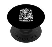 C'est drôle, Mes compétences relationnelles sont Fines, la tolérance a Besoin de Travail PopSockets PopGrip Adhésif