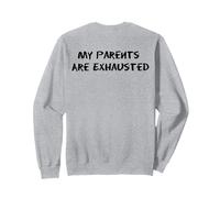 C'est drôle, mes parents sont épuisés pour les mamans et les papas fatigués Sweatshirt