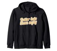 C'est drôle, Mieux Vaut Tard Que Moche Prendre Une Douche Chaude Sweat à Capuche