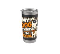 C'est drôle : mon chien de compagnie pense que je suis cool, mignon propriétaire, papa, maman Gobelet isotherme en acier inoxydable double paroi