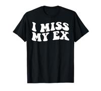 C'est drôle, mon ex me manque T-Shirt