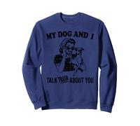 C'est drôle Mon Greyhound et Je Parle de toi Sweatshirt
