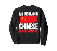 C'est drôle, Mon Mari est Chinois, Rien ne m'effraie Sweatshirt