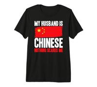 C'est drôle, Mon Mari est Chinois, Rien ne m'effraie T-Shirt Haut de Gamme
