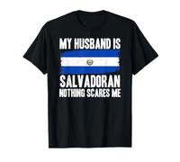 C'est drôle, Mon Mari est salvadorien, Rien ne m'effraie T-Shirt