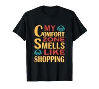 C'est drôle, My Comfort Zone, ça Sent Le Shopping T-Shirt