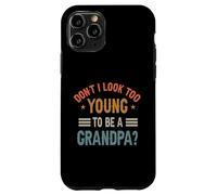 C'est drôle, n'ai-Je Pas l'air trop Jeune pour être Grand-père ? Fête des Pères Coque pour iPhone 11 Pro