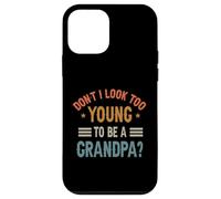 C'est drôle, n'ai-Je Pas l'air trop Jeune pour être Grand-père ? Fête des Pères Coque pour iPhone 12 Mini