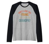 C'est drôle, n'ai-Je Pas l'air trop Jeune pour être Grand-père ? Fête des Pères Manche Raglan