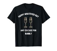 C'est drôle, n'importe Quelle Excuse pour Un Prosecco pétillant, Quel Que Soit Le Jour T-Shirt