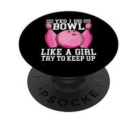 C'est drôle, Oui Je Joue au Bowling comme Une Fille, essayez PopSockets PopGrip Adhésif