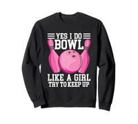 C'est drôle, Oui Je Joue au Bowling comme Une Fille, essayez Sweatshirt