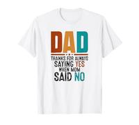 C'est drôle, Papa Qui Dit Toujours Oui T-Shirt