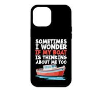 C'est drôle, Parfois, Je me Demande si Mon Bateau Pense Aussi à Moi Coque pour iPhone 12 Pro Max