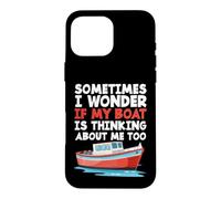 C'est drôle, Parfois, Je me Demande si Mon Bateau Pense Aussi à Moi Coque pour iPhone 16 Pro Max