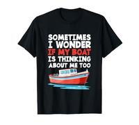 C'est drôle, Parfois, Je me Demande si Mon Bateau Pense Aussi à Moi T-Shirt Graphique avec Valeur
