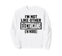 C'est drôle, Pas comme Les Autres électriciens, Je suis Pire Typographie Sweatshirt
