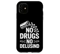 C'est drôle, Pas de Drogue, Pas d'illusion, de dire sobriété Coque pour iPhone 11