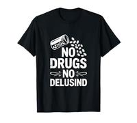 C'est drôle, Pas de Drogue, Pas d'illusion, de dire sobriété T-Shirt