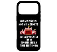 C'est drôle, Pas Mon Cirque, Pas Mes singes, Ringmaster Shitshow Coque pour iPhone 17 Pro Max