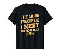 C'est drôle, Plus J'aime Les Chevaux T-Shirt Graphique avec Valeur