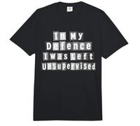 C'est drôle pour ma défense, on m'a laissé Un Texto de rançon Non supervisé Comfort Colors Adult Heavyweight T-Shirt